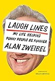 Laugh Lines: My Life Helping Funny People Be Funnier