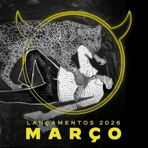 Lan&ccedil;amentos: Mar&ccedil;o 2026