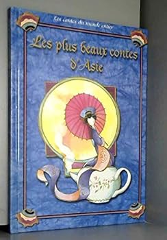 Unknown Binding Les plus beaux contes d'Asie [French] Book