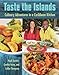 Taste the Islands: Culinary Adventures in a Caribbean Kitchen
