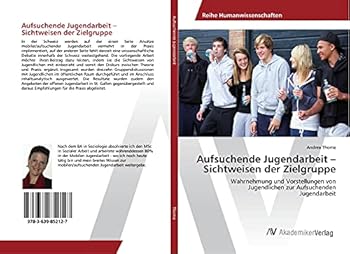 Paperback Aufsuchende Jugendarbeit - Sichtweisen der Zielgruppe [German] Book