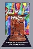 The Broken Pulpit