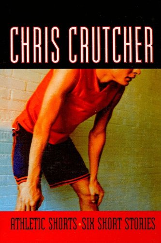 Athletic Shorts : Six Short Stories: Chris Crutcher: 9780780713475: Amazon.com: Books