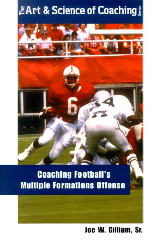 Multiple Offense Coaching Footballs Multiple Formations Offense: Joe W. Gilliam ...