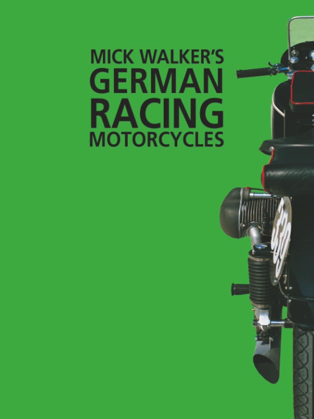 Mick Walker's German Racing Motorcycles      Paperback – September 2, 2004