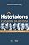 Capa de Os historiadores: Clássicos da História, vol. 1: De Heródoto a Humboldt