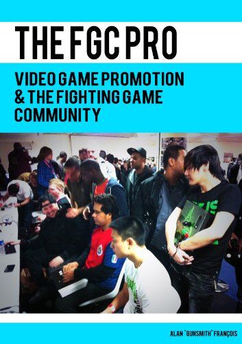 The FGC Pro: Marketing and Promotion in the Fighting Game Community.
