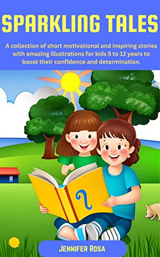 Sparkling tales : A collection of short motivational and inspiring ...
