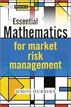 Essential Mathematics for Market Risk Management (The Wiley Finance Series Book 643)