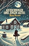  Aufzeichnungen eines jungen Arztes. Erzählungen. Michail Bulgakow