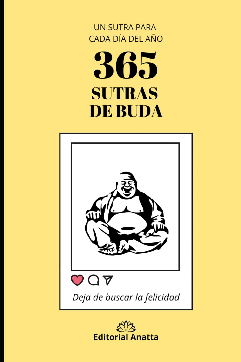 365 Sutras de Buda: Un sutra para cada día del año