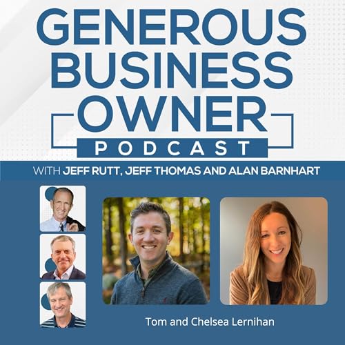 Tom and Chelsea Lernihan: Generosity for Jobs and Jesus