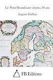 Le Nord Scandinave depuis 50 ans (French Edition)