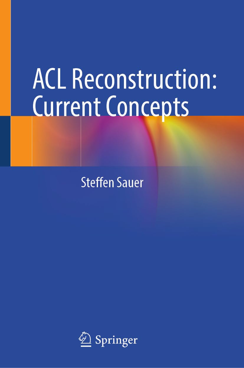 ACL Reconstruction: Current Concepts (English Edition)