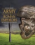 Army of the Roman Emperors: Archaeology and History