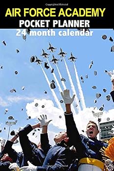 Air Force Academy Pocket Planner 24 Month Calendar: Two-Year Notebook, Daily & Weekly Agenda