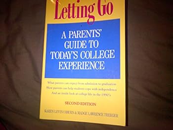 Unknown Binding Letting Go: A Parent's Guide to Today's College Experience 2e Book