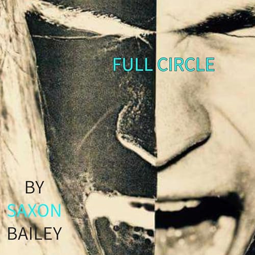 Saxon Bailey - Full Circle episode artwork