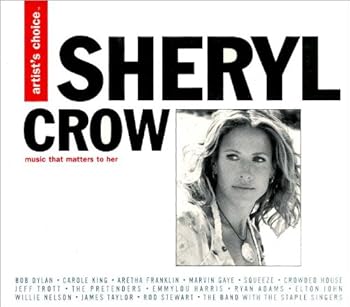 Artist's Choice: Sheryl Crow