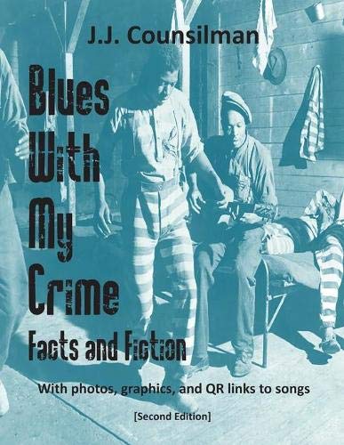 Blues With My Crime: Facts and Fiction