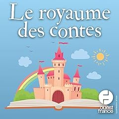 Couverture de Le royaume des contes : histoires audio pour enfants