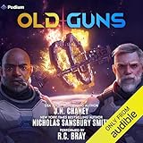 Old Guns: A Military Sci-Fi Adventure: Old Guns, Book 1