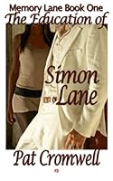 Education of Simon Lane (Memory Lane) 1604358734 Book Cover