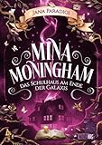 Mina Moningham - Das Schulhaus am Ende der Galaxis: Ein Urban Fantasy Roman voller Spannung, Magie, Humor und Portalen in andere Welten - Jana Paradigi Noah Whyler, Noah Whyler 