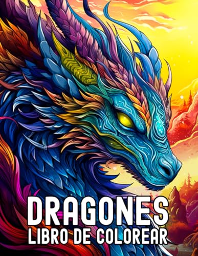 Dragones Libro de Colorear para Adultos: 50 páginas para colorear con hermosos dragones de fantasía | Excelentes libros para colorear antiestrés con diseños relajantes para adultos | idea de regalo.