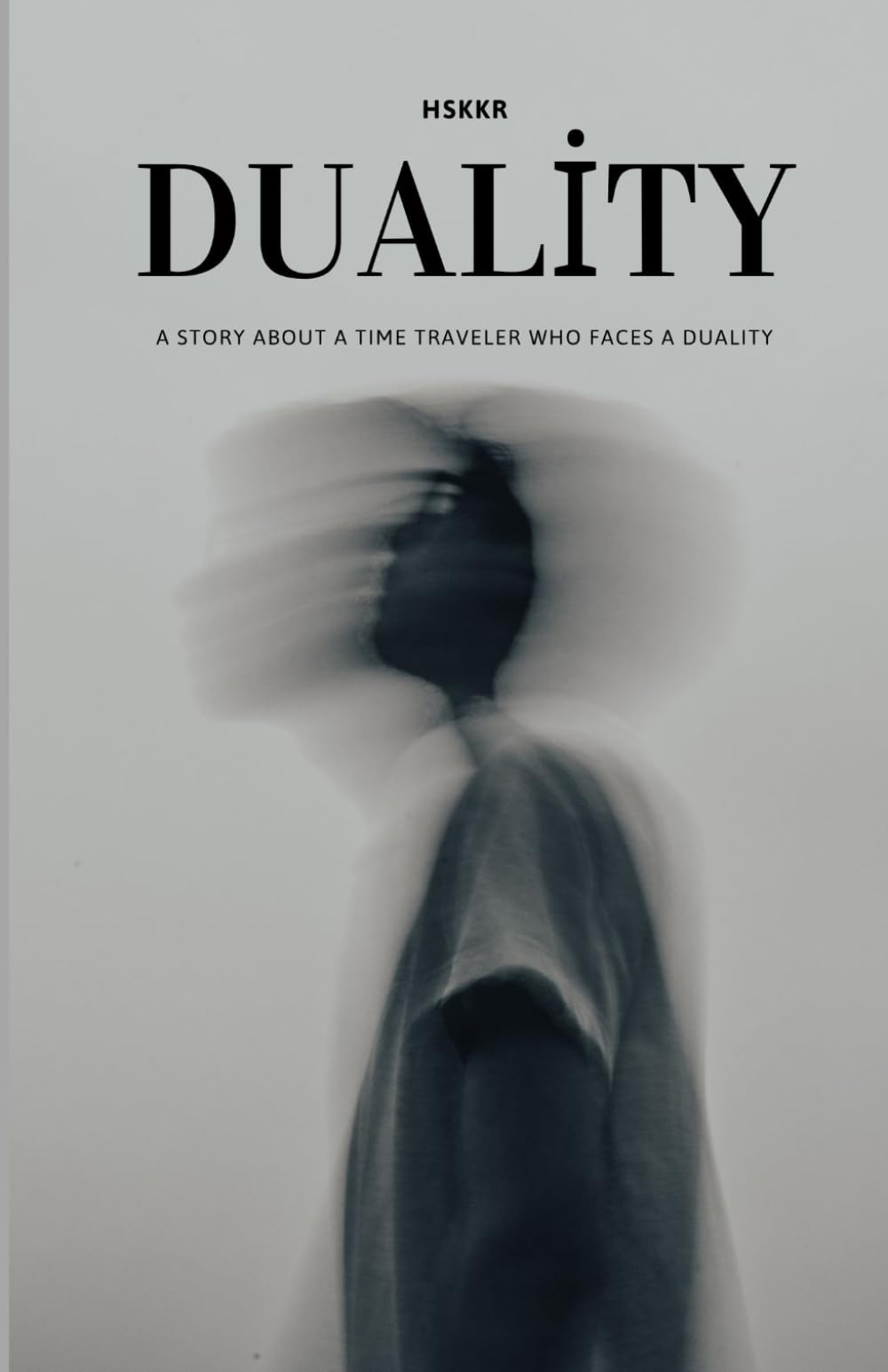 Duality "A STORY ABOUT A TIME TRAVELER WHO FACES A DUALITY"