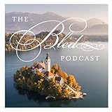  The Bled Podcast: Is This the Most Beautiful Place on Earth
