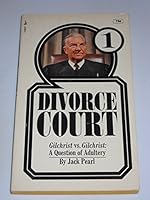 Divorce Court, Gilchrist vs. Gilchrist: A Question of Adultery B00XSLF2W4 Book Cover