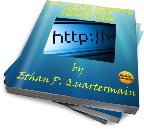 How To Flip Websites For Instant PayPal Cash - One