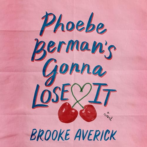 Phoebe Berman's Gonna Lose It Audiolibro Por Brooke Averick arte de portada