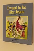 I Want to Be Like Jesus 0806624191 Book Cover