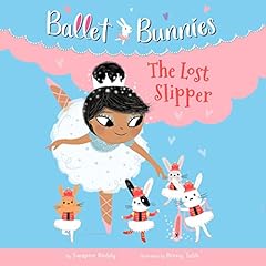 Page de couverture de Ballet Bunnies #4: The Lost Slipper