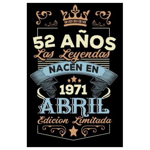 LAS LEYENDAS NACEN EN ABRIL EL AÑO 1971: 52 Aniversario Cuaderno personalizado 52 años regalos Feliz 1971 cumpleaños ideas de regalos
