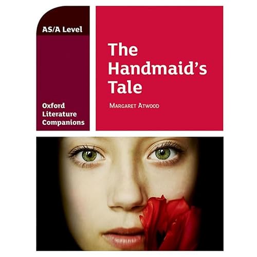 The Handmaid's Tale: Get Revision with Results (Oxford Literature Companions for A Level)