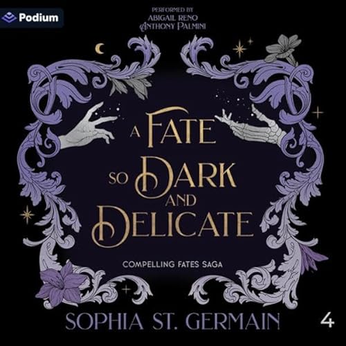 A Fate So Dark and Delicate Audiolibro Por Sophia St. Germain arte de portada