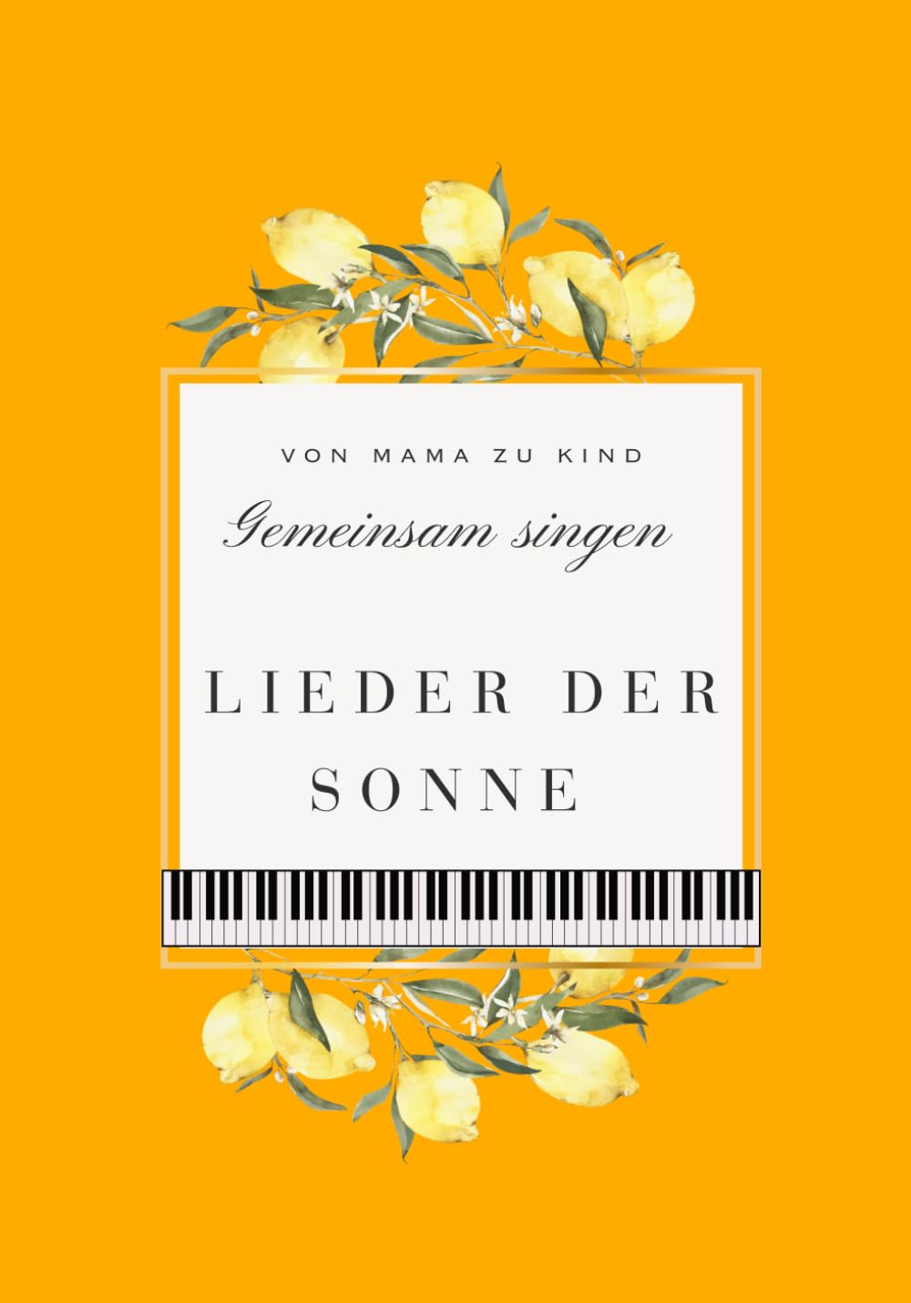 Von Mama zu Kind. Gemeinsam singen.: Lieder der Sonne