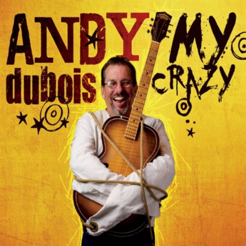 My Crazy Andy Dubois Digital Music