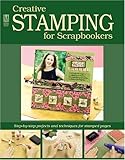 Photo Gallery creative stamping for scrapbookers: step-by-step projects and techniques for stamped pages Photo Gallery creative stamping for scrapbookers: step-by-step projects and techniques for stamped pages