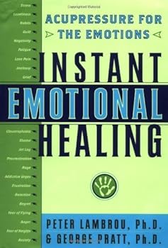 Hardcover Instant Emotional Healing: Acupressure for the Emotions by George Pratt (2000-02-15) Book