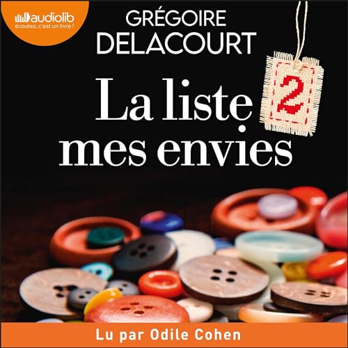 Enjoy La Liste 2 mes envies from Grégoire Delacourt