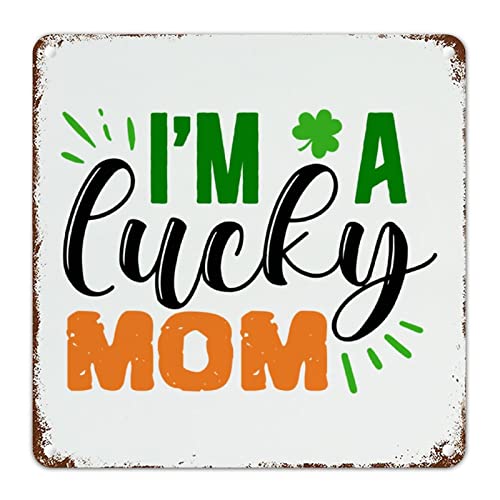 CowkissSign Plaque murale en métal avec citations « I'm A Lucky Mom » - Clovers St Patrick - Plaque en métal vintage - Pour bar, maison - 25,4 x 25,4 cm