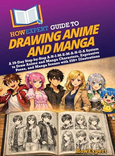 HowExpert Guide to Drawing Anime and Manga: A 39-Day Step-by-Step A-N-I-M-E-M-A-N-G-A System to Draw Anime and Manga Characters, Expressive Poses, and Manga Scenes with 250+ Illustrations image 2