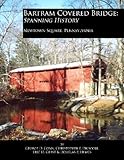 Bartram Covered Bridge: Spanning History