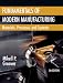 Fundamentals of Modern Manufacturing: Materials, Processes, and Systems