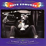 Closer to the Flame - Dave Edmunds