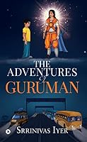 The adventures of Guruman 1684666279 Book Cover